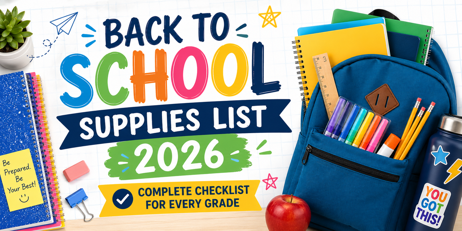 Back to School Supplies List 2026: Complete Checklist for Every Grade